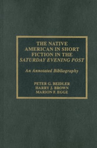 Beispielbild fr The Native American in Short Fiction in the "Saturday Evening Post" zum Verkauf von Else Fine Booksellers