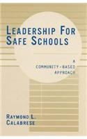 Stock image for Leadership for Safe Schools for sale by Bookmonger.Ltd