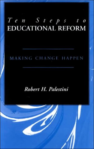 Imagen de archivo de Ten Steps to Educational Reform: Making Change Happen a la venta por WorldofBooks