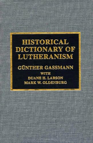 Beispielbild fr Historical Dictionary of Lutheranism zum Verkauf von Better World Books
