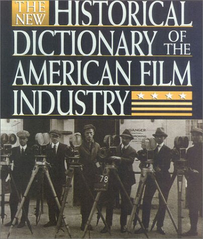 9780810839571: The New Historical Dictionary of the American Film Industry