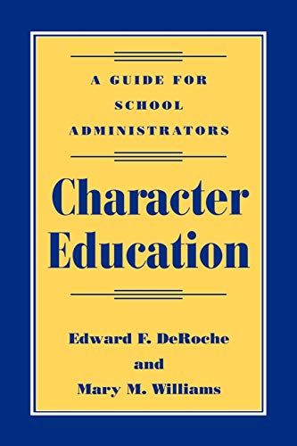 Stock image for Character Education: A Guide For School Administrators for sale by Michael Lyons