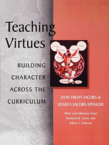 Beispielbild fr Teaching Virtues : Building Character Across the Curriculum zum Verkauf von Better World Books