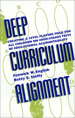 9780810839700: Deep Curriculum Alignment: Creating a Level Playing Field for All Children on High-stakes Tests of Educational Accountability (Scarecrow Education Book)