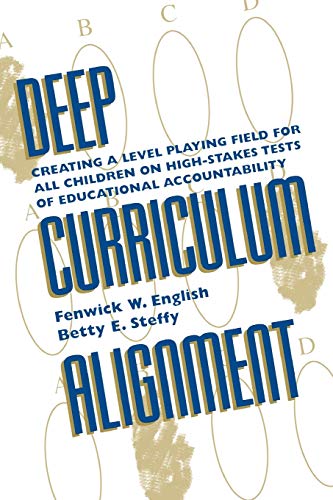Beispielbild fr Deep Curriculum Alignment: Creating a Level Playing Field for All Children on High-Stakes Tests of Accountability (Scarecrow Education Book) zum Verkauf von WorldofBooks