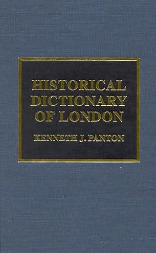 Beispielbild fr Historical Dictionary of London (Historical Dictionaries of Cities, States, and Regions) zum Verkauf von HPB-Red