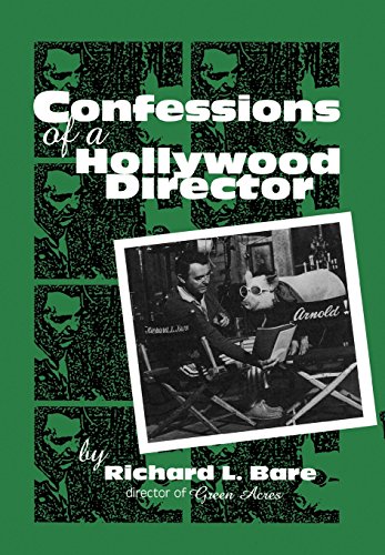 Confessions of a Hollywood Director (Volume 89) (The Scarecrow Filmmakers Series, 89) (9780810840324) by Bare, Richard L.