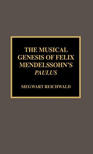 9780810840478: The Musical Genesis Of Felix Mendelssohn'S Paulus