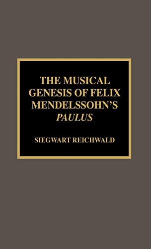 9780810840478: The Musical Genesis of Felix Mendelssohn's Paulus
