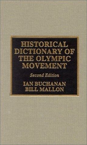 Beispielbild fr Historical Dictionary of the Olympic Movement zum Verkauf von Hackenberg Booksellers ABAA