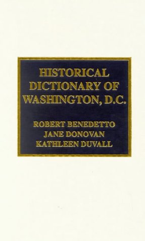 Stock image for Historical Dictionary of Washington, D.C. for sale by ThriftBooks-Dallas
