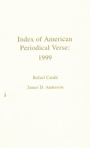 Stock image for Index of American Periodical Verse 1999 for sale by Willis Monie-Books, ABAA