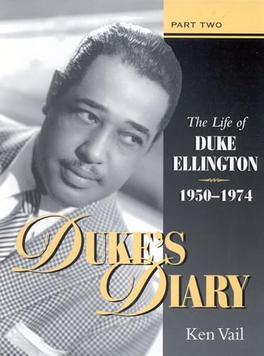 Stock image for Duke's Diary - Part Two: The Life Of Duke Ellington 1950-1974 for sale by gearbooks