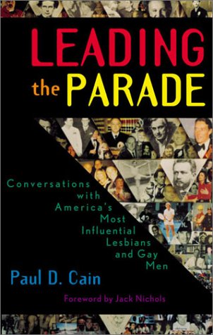Beispielbild fr Leading the Parade: Conversations with America's Most Influential Lesbians and Gay Men zum Verkauf von GridFreed