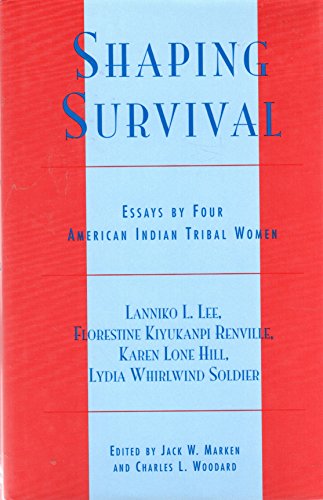 9780810841512: Shaping Survival: Essays by Four American Indian Tribal Womem