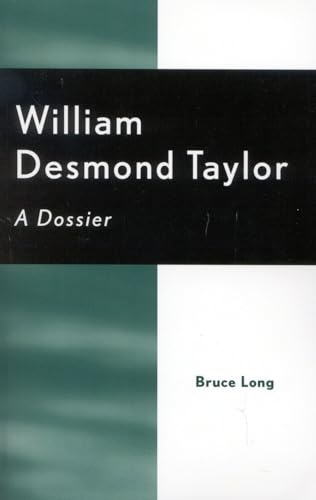 Stock image for William Desmond Taylor: A Dossier for sale by Chiron Media