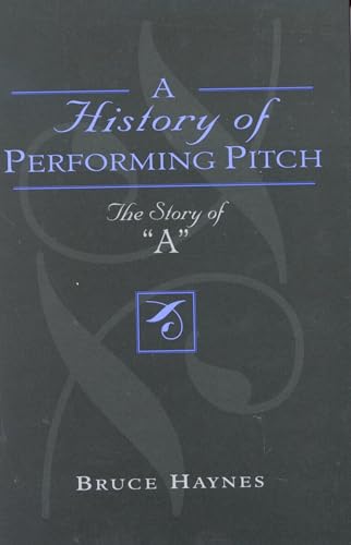 Beispielbild fr A History of Performing Pitch: The Story of 'A' zum Verkauf von Anybook.com