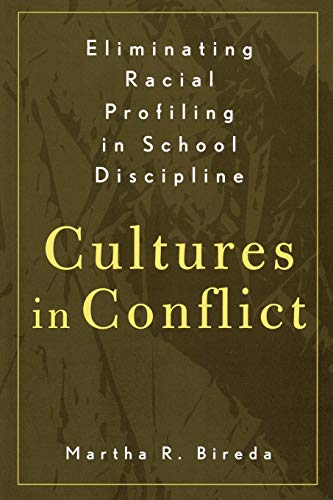 Beispielbild fr Eliminating Racial Profiling in School Discipline : Cultures in Conflict zum Verkauf von Better World Books
