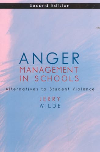 Imagen de archivo de Anger Management in Schools : Alternatives to Student Violence a la venta por Better World Books