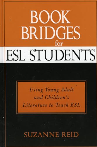 Stock image for Book Bridges for ESL Students : Using Young Adult and Children's Literature to Teach ESL for sale by Better World Books