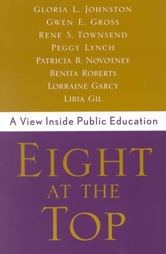 Beispielbild fr Eight at the Top: A View Inside Public Education zum Verkauf von Wonder Book