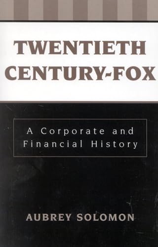 Beispielbild fr Twentieth Century-Fox: A Corporate and Financial History (Volume 20) (The Scarecrow Filmmakers Series, 20) zum Verkauf von SecondSale