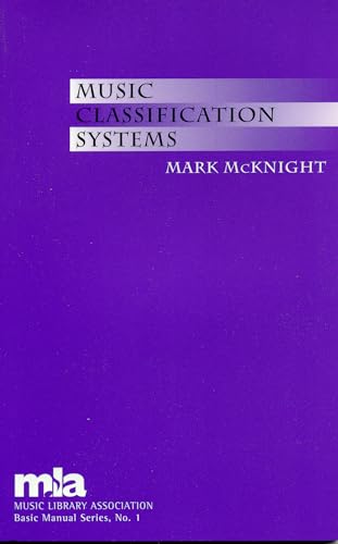 Imagen de archivo de Music Classification Systems (Music Library Association Basic Manual Series) a la venta por Harmonium Books