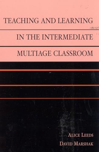 Stock image for Teaching and Learning in the Intermediate Multiage Classroom for sale by Better World Books