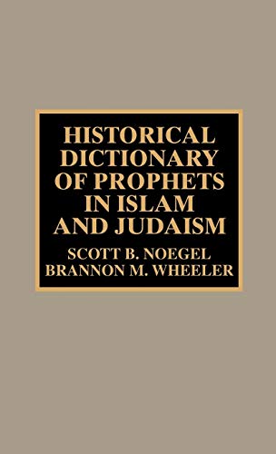 9780810843059: Historical Dictionary of Prophets in Islam and Judaism: 43