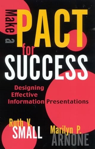 Stock image for Make a PACT for Success Designing Effective Information Presentations for sale by PBShop.store US
