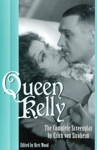 Stock image for Queen Kelly: The Complete Screenplay by Erich von Stroheim for sale by Books Unplugged