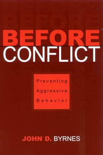 Imagen de archivo de Before Conflict : Preventing Aggressive Behavior a la venta por Better World Books Ltd