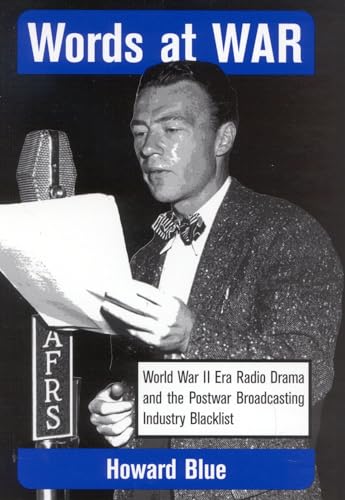 Stock image for Words at War: World War II Era Radio Drama and the Postwar Broadcasting Industry Blacklist for sale by The Yard Sale Store