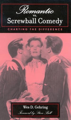 Stock image for Romantic vs. Screwball Comedy: Charting the Difference (Studies in Film Genres) for sale by Textbooks_Source