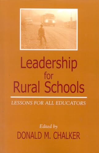 Stock image for Leadership for Rural Schools: Lessons for All Educators (Scarecrow Education Book) for sale by BooksRun