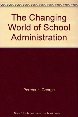 Stock image for The changing world of school administration for sale by BooksRun