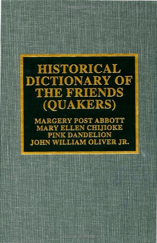 Beispielbild fr Historical Dictionary of the Friends (Quakers) zum Verkauf von Better World Books
