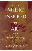 9780810845091: Music Inspired by Art: A Guide to Recordings: 30 (MLA Index and Bibliography Series)