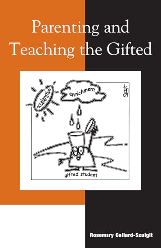 Parenting and Teaching the Gifted - Callard-Szulgit, Rosemary S.