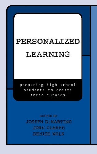 Beispielbild fr Personalized Learning : Preparing High School Students to Create Their Futures zum Verkauf von Better World Books