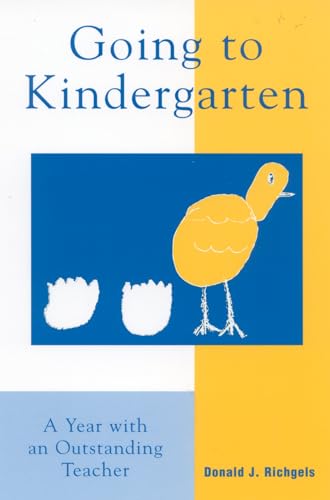 Going to Kindergarten: A Year With An Outstanding Teacher [Hardcover ] - Richgels, Donald J.