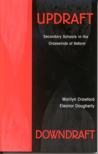 Stock image for Updraft Downdraft: Secondary Schools In the Crosswinds of Reform for sale by ThriftBooks-Atlanta