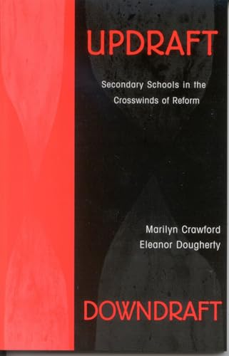 Updraft Downdraft: Secondary Schools In the Crosswinds of Reform [Paperback] Crawford, Marilyn - Crawford, Marilyn