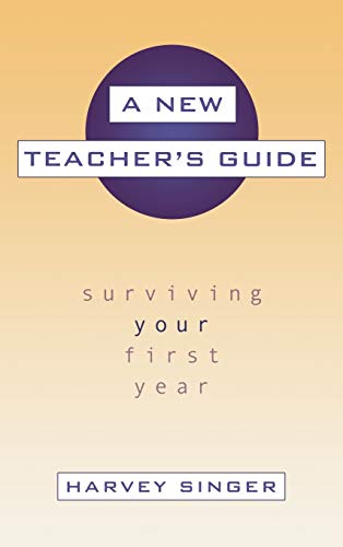 9780810845732: A New Teacher's Guide: Surviving Your First Year