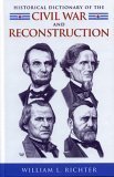9780810845848: Historical Dictionary of the Civil War and Reconstruction: 2 (Historical Dictionaries of U.S. Politics and Political Eras)