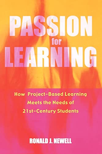 Imagen de archivo de Passion for Learning: How Project-Based Learning Meets the Needs of 21st Century Students a la venta por Books of the Smoky Mountains