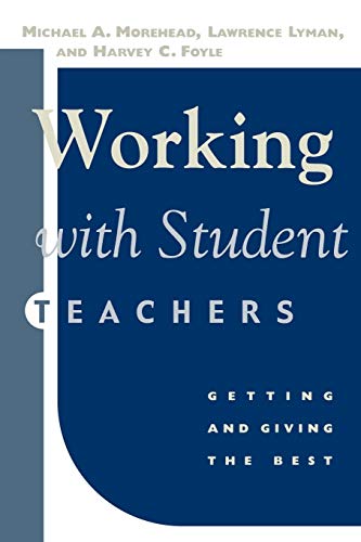 Beispielbild fr Working With Student Teachers: Getting and Giving the Best zum Verkauf von Book ReViews