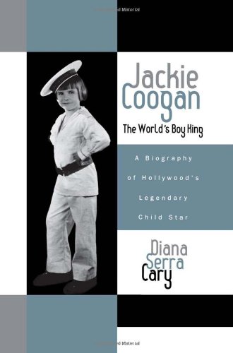 Beispielbild fr Jackie Coogan: The Worlds Boy King: A Biography of Hollywoods Legendary Child Star (The Scarecrow Filmmakers Series) zum Verkauf von Goodwill Southern California