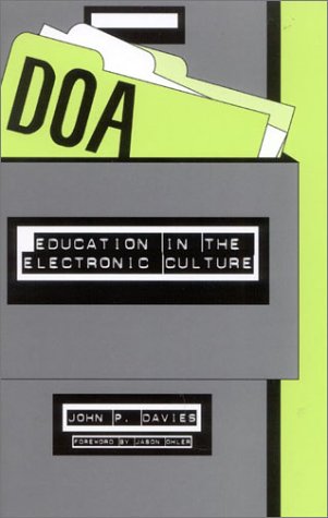 Stock image for DOA: EDUCATION IN THE ELECTRONIC CULTURE for sale by Basi6 International