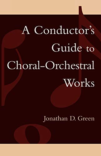 9780810847200: A Conductor's Guide to ChoralOrchestral Works; Part I